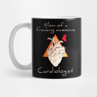 Mom Of A Cardiologist Gift Idea Mug